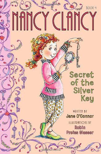 Cover for Jane O'connor · Fancy Nancy: Nancy Clancy, Secret of the Silver Key - Nancy Clancy (Gebundenes Buch) (2014)