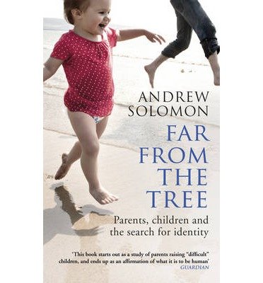 Cover for Andrew Solomon · Far From The Tree: Parents, Children and the Search for Identity (Paperback Bog) (2014)