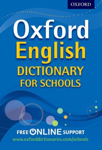 Oxford English Dictionary for Schools - Oxford Dictionaries - Bøger - Oxford University Press - 9780192756992 - 1. maj 2012