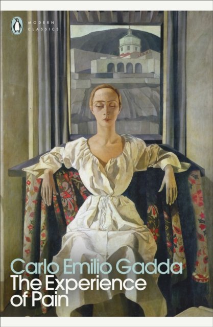 Cover for Carlo Emilio Gadda · The Experience of Pain - Penguin Modern Classics (Paperback Bog) (2024)
