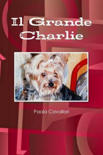 Cover for Paola Cavallari · Il Grande Charlie (Paperback Book) (2018)