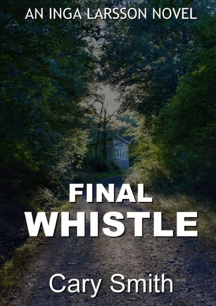 Cover for Cary Smith · Final Whistle (Paperback Book) (2019)