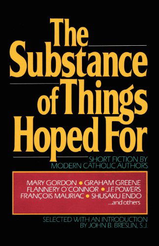 Cover for John Breslin · The Substance of Things Hoped For: Short Fiction by Modern Catholic Authors (Pocketbok) (1995)
