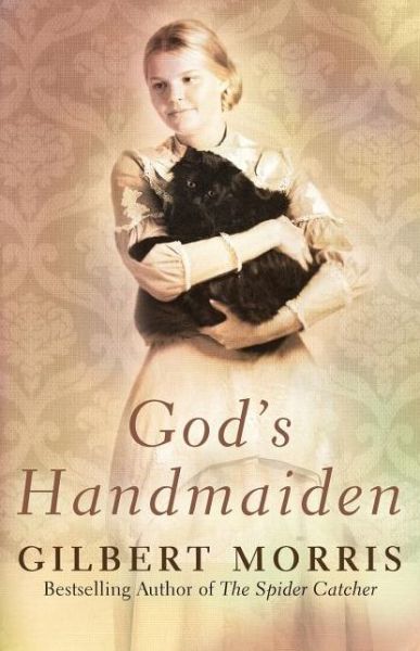 God’s Handmaiden - Gilbert Morris - Książki - Zondervan - 9780310246992 - 24 lutego 2004