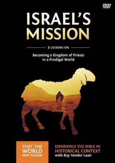 Cover for Ray Vander Laan · Israel's Mission Discovery Guide with DVD: A Kingdom of Priests in a Prodigal World - That the World May Know (Paperback Book) (2015)