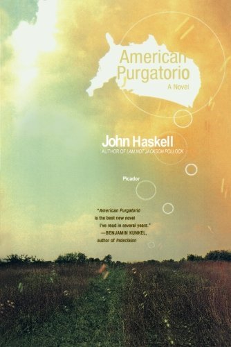 American Purgatorio: a Novel - John Haskell - Kirjat - Picador - 9780312424992 - tiistai 24. tammikuuta 2006