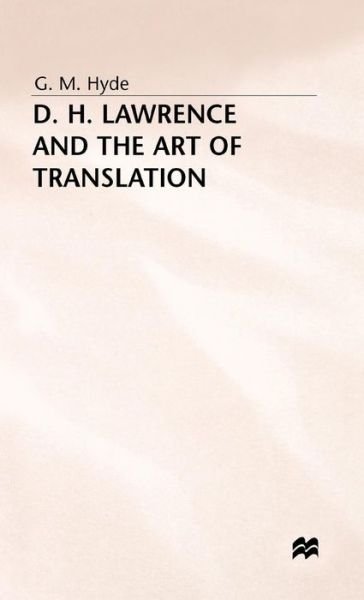Cover for G M Hyde · D. H. Lawrence and the Art of Translation (Hardcover Book) (1981)