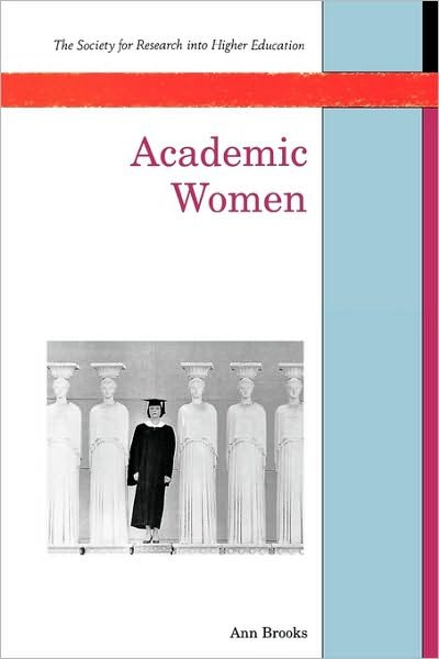 Cover for Brooks · Academic Women (Srhe and Open University Press Imprint) (Paperback Book) (1997)