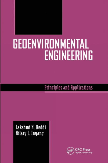 Cover for Reddi, Lakshmi (Kansas State University, Manhattan, Kansas, USA) · Geoenvironmental Engineering: Principles and Applications (Paperback Book) (2020)