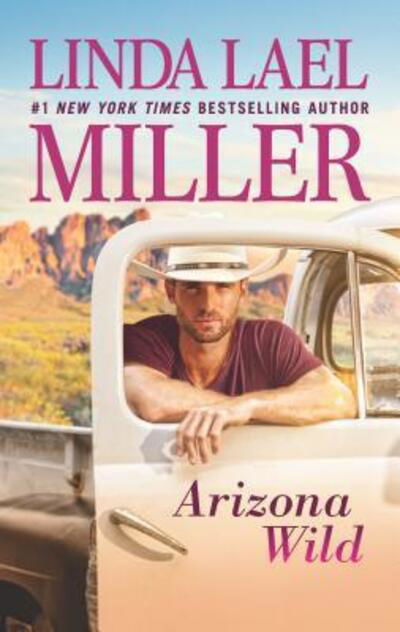 Arizona Wild - Linda Lael Miller - Książki - Harlequin Enterprises, Limited - 9780373799992 - 26 lipca 2016