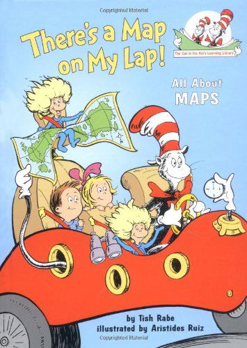 Cover for Tish Rabe · There's a Map on My Lap! All About Maps - The Cat in the Hat's Learning Library (Hardcover Book) (2002)