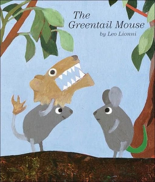 Cover for Leo Lionni · The Greentail Mouse (Hardcover Book) (2003)