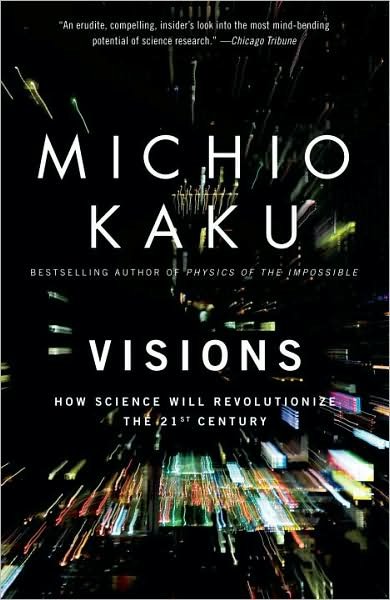 Cover for Michio Kaku · Visions: How Science Will Revolutionize the 21st Century (Pocketbok) (1998)
