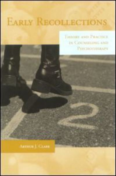 Cover for Arthur Clark · Early Recollections: Theory and Practice in Counseling and Psychotherapy (Inbunden Bok) (2002)
