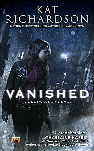 Cover for Kat Richardson · Vanished: a Greywalker Novel (Pocketbok) [1 Reprint edition] (2010)