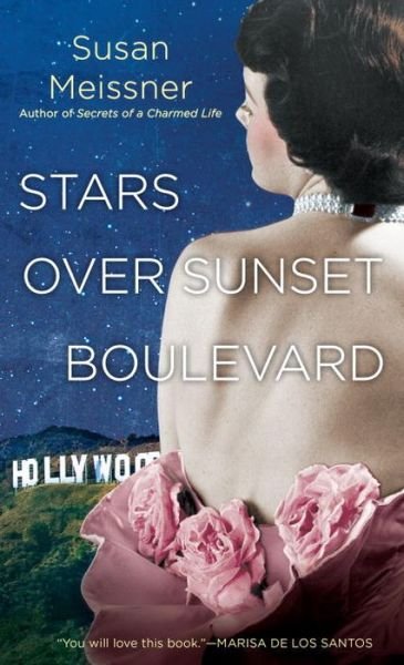 Stars Over Sunset Boulevard - Susan Meissner - Books - New American Library - 9780451475992 - January 5, 2016