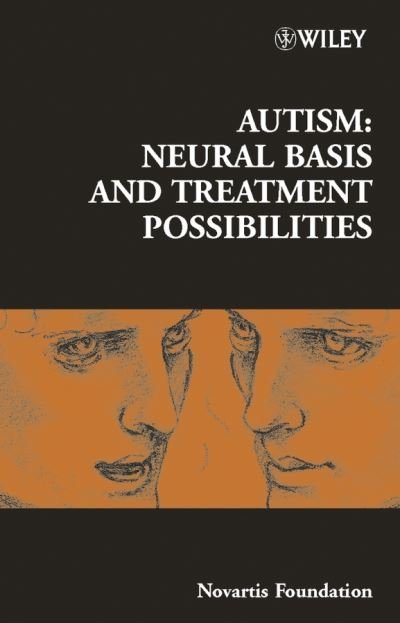 Cover for Novartis · Autism: Neural Basis and Treatment Possibilities - Novartis Foundation Symposia (Gebundenes Buch) (2003)