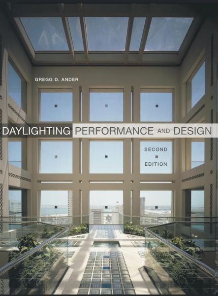 Cover for Ander, Gregg D. (College of Architecture at California Polytechnic University at Pomona) · Daylighting Performance and Design (Hardcover Book) (2003)