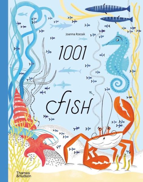 1001 Fish - Joanna Rzezak - Books - Thames & Hudson Ltd - 9780500652992 - June 23, 2022