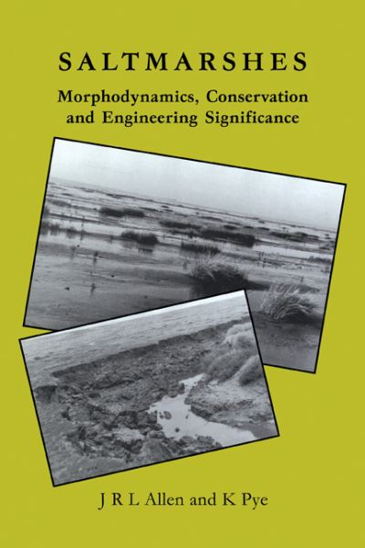 Cover for J R L Allen · Saltmarshes: Morphodynamics, Conservation and Engineering Significance (Paperback Book) (2009)