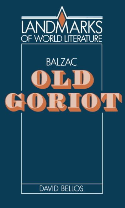 Balzac: Old Goriot - Landmarks of World Literature - David Bellos - Books - Cambridge University Press - 9780521327992 - November 26, 1987