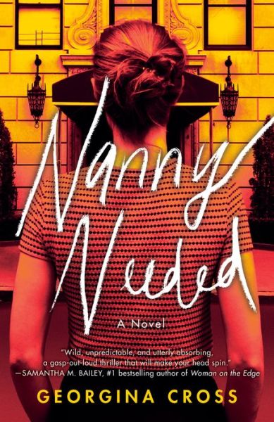 Cover for Georgina Cross · Nanny Needed: A Novel (Paperback Book) (2021)