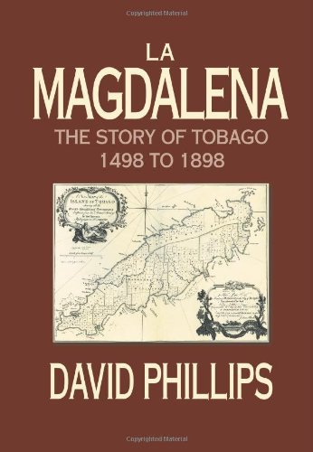 Cover for David Phillips · La Magdalena: the Story of Tobago 1498 to 1898 (Paperback Bog) (2004)