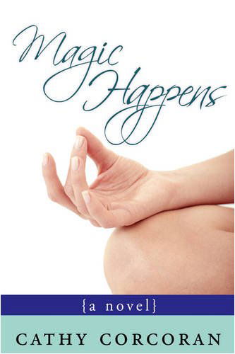 Cover for Cathy Corcoran · Magic Happens (Paperback Book) (2008)