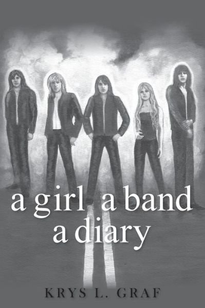Cover for Krys  L. Graf · A Girl a Band a Diary (Pocketbok) (2014)