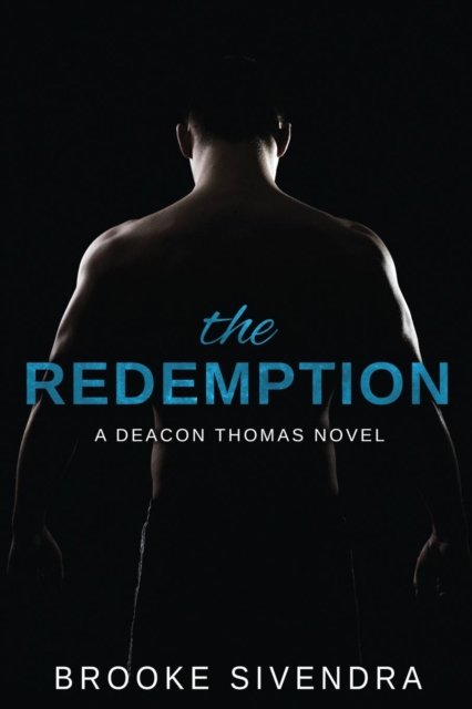 Cover for Brooke Sivendra · The Redemption A Deacon Thomas Novel (Taschenbuch) (2018)