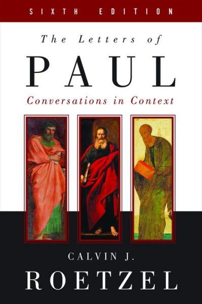 Cover for Calvin J. Roetzel · The letters of Paul conversations in context (Book) [Sixth edition. edition] (2015)