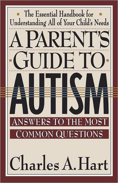 A Parent's Guide to Autism: a Parents Guide to Autism - Charles Hart - Bücher - Gallery Books - 9780671750992 - 1. Juni 1993