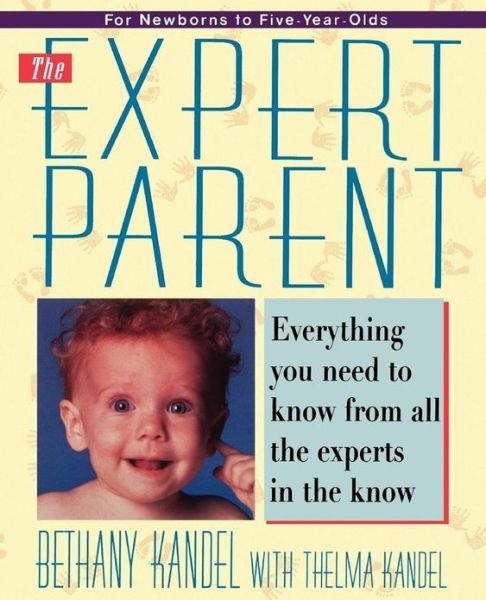Cover for Bethany Kandel · The Expert Parent (Paperback Book) [Original edition] (1997)
