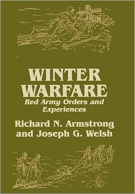 Cover for R Armstrong · Winter Warfare: Red Army Orders and Experiences - Soviet Russian Study of War (Hardcover bog) (1997)