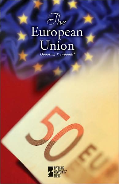 Cover for The European Union (Opposing Viewpoints) (Paperback Book) (2008)