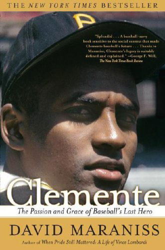 Cover for David Maraniss · Clemente: The Passion and Grace of Baseball's Last Hero (Paperback Book) [Reprint edition] (2007)