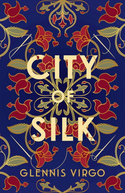 Glennis Virgo · City of Silk: A talented seamstress, a powerful merchant and a fierce battle of wills in sixteenth-century Bologna (Paperback Book) (2024)