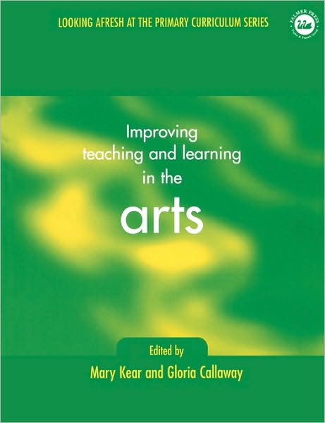 Cover for Gloria Callaway · Improving Teaching and Learning in the Arts (Paperback Book) (1999)