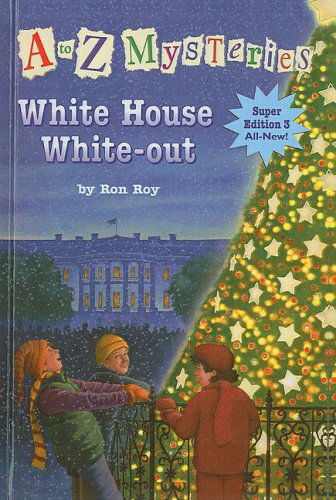 Cover for Ron Roy · White House White-out (A to Z Mysteries Super Editions) (Hardcover bog) (2008)