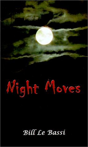 Cover for Bill Le Bassi · Night Moves (Paperback Bog) (2001)