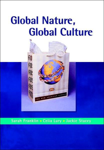 Cover for Sarah Franklin · Global Nature, Global Culture - Gender, Theory and Culture series (Paperback Book) (2000)