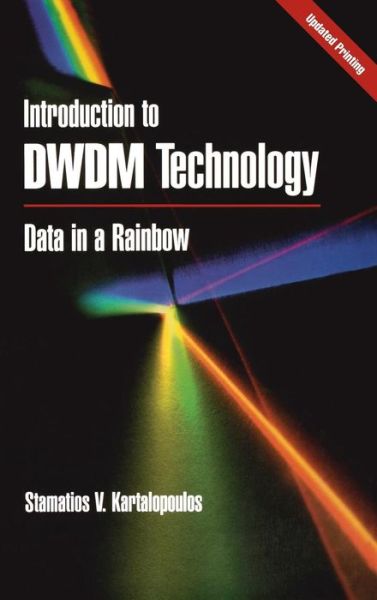 Cover for Kartalopoulos, Stamatios V. (Lucent Technologies, Inc.) · Introduction to DWDM Technology: Data in a Rainbow (Hardcover Book) (1999)