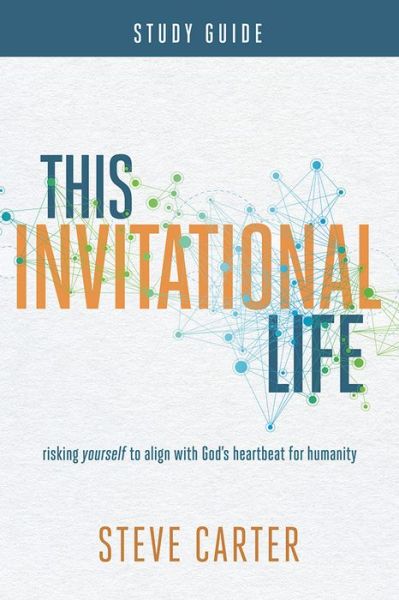 Cover for Steve Carter · This Invitational Life (Paperback Book) [Study Guide edition] (2016)