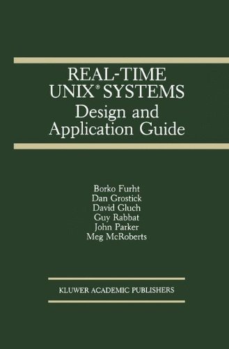 Borko Furht · Real-Time UNIX (R) Systems: Design and Application Guide - The Springer International Series in Engineering and Computer Science (Hardcover Book) [1991 edition] (1990)