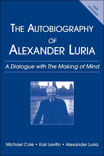 Cover for Michael Cole · The Autobiography of Alexander Luria: A Dialogue with The Making of Mind (Paperback Book) (2005)