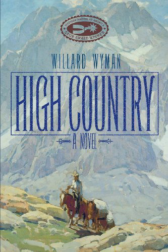 Cover for Willard Wyman · High Country: A Novel - Literature of the American West Series (Paperback Book) (2005)