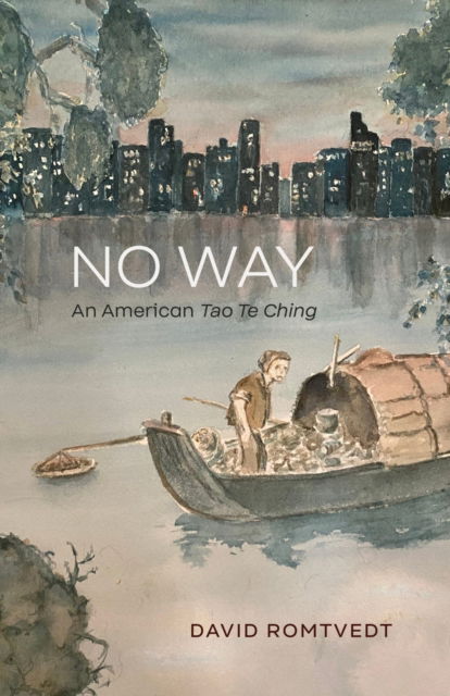 Cover for David Romtvedt · No Way: An American Tao Te Ching (Paperback Book) (2021)