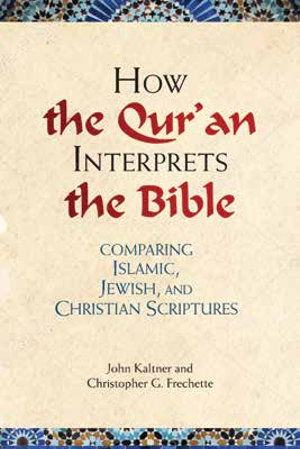 Cover for John Kaltner · How the Qu'ran Interprets the Bible : Comparing Islamic, Jewish, and Christian Scriptures (Paperback Book) (2020)