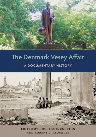 Cover for The Denmark Vesey Affair: A Documentary History - Southern Dissent (Paperback Book) (2022)