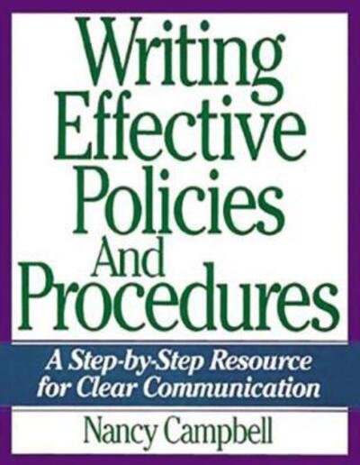 Writing Effective Policies and Procedures A Step-By-Step Resource for Clear Communication - Nancy J. Campbell - Böcker - AMACOM - 9780814438992 - 23 februari 1998